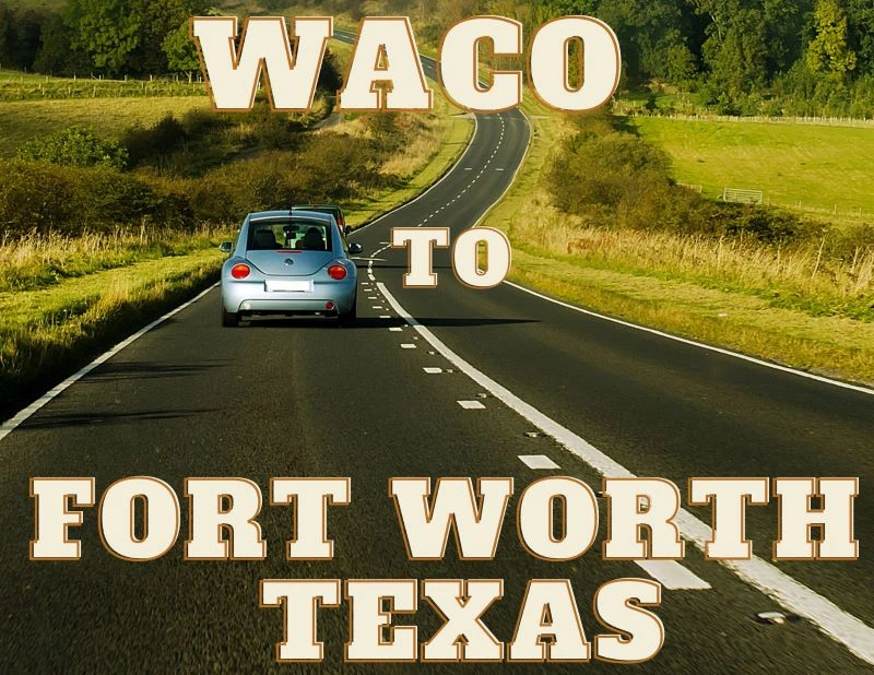 Waco to Fort Worth Distance