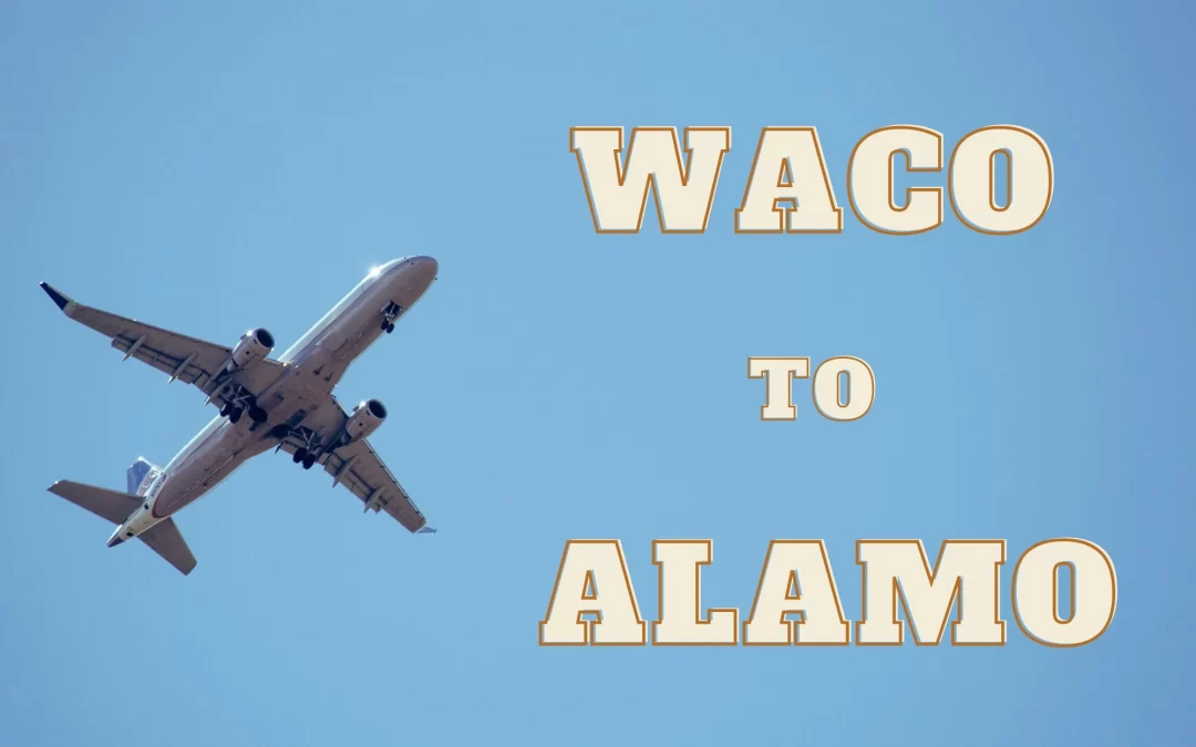 A journey from Waco to the historic Alamo